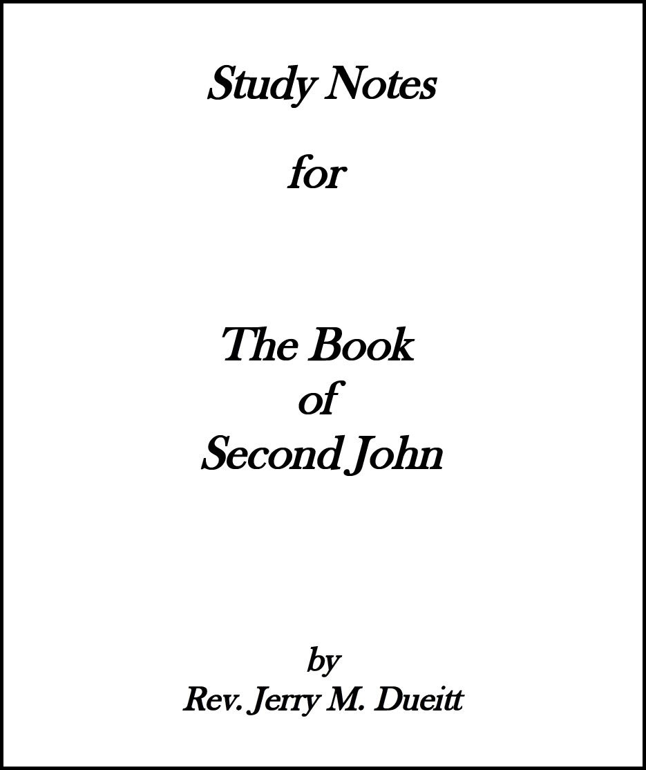 Study Notes for The Book of Second John Jerry Dueitt